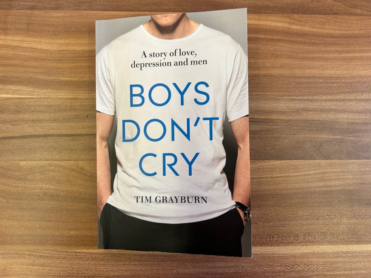 Boys don't cry - Tim Graybrun